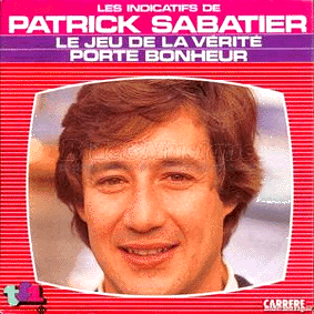 disque patrick sabatier 45 tours jeu de la verité porte bonheur